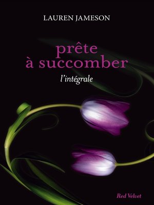 cover image of Prête à succomber--l'intégrale